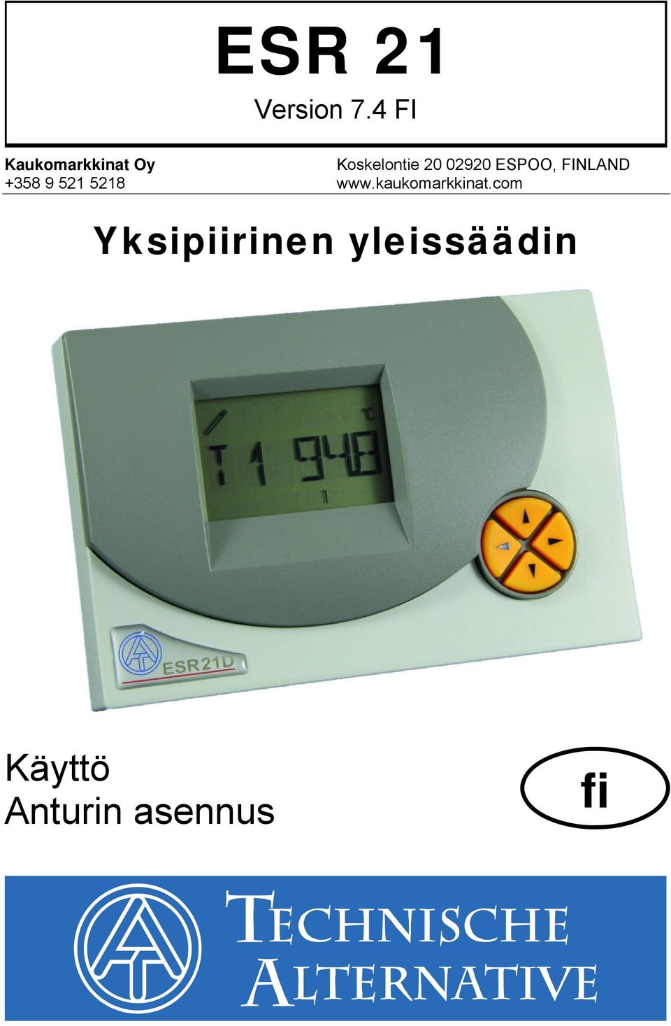 02920 ESPOO, FINLAND +358 9 521 5218 www.