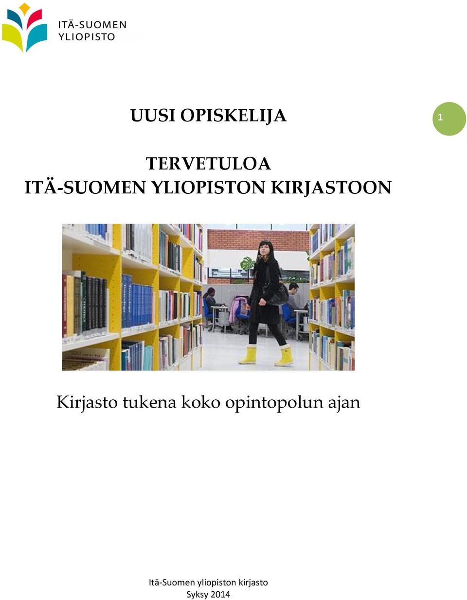 YLIOPISTON KIRJASTOON