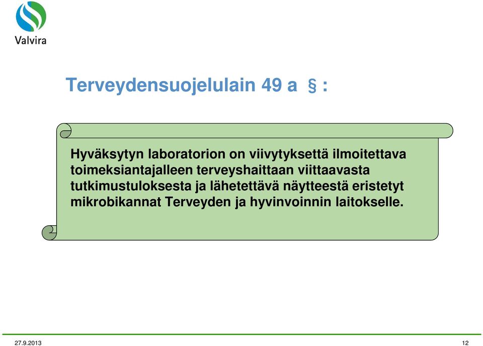 viittaavasta tutkimustuloksesta ja lähetettävä näytteestä