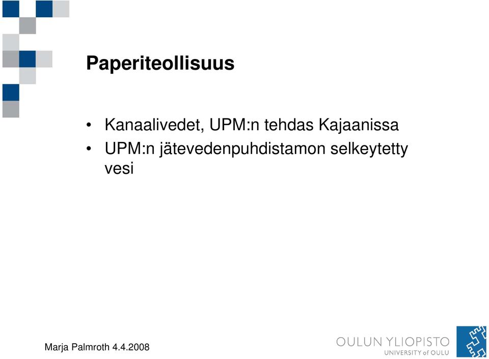 tehdas Kajaanissa UPM:n