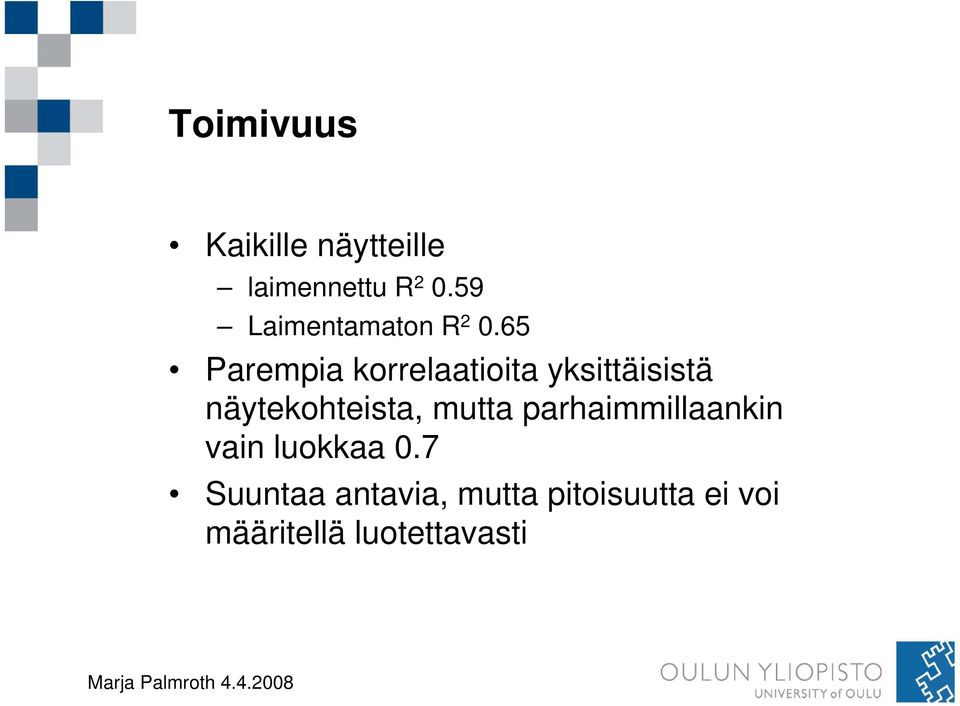 65 Parempia korrelaatioita yksittäisistä näytekohteista,