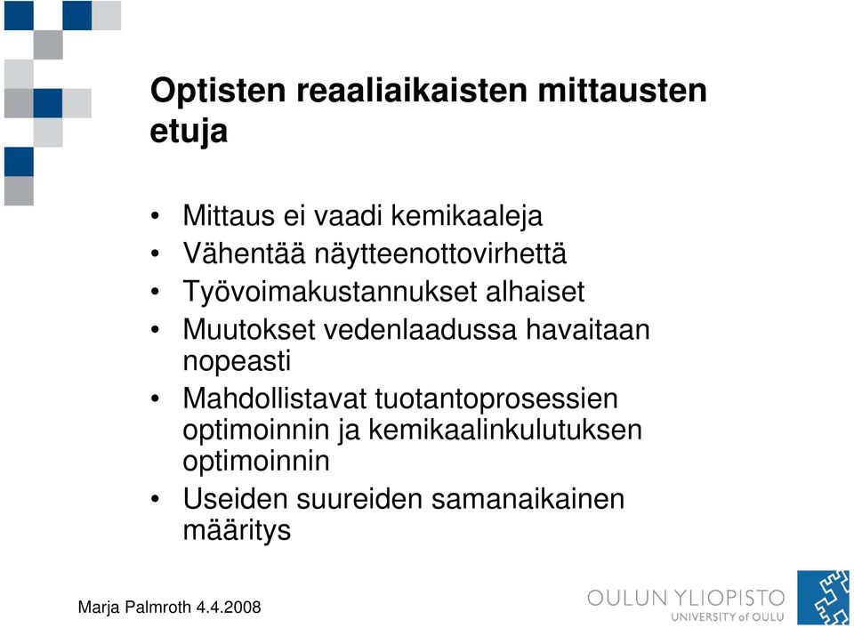 vedenlaadussa havaitaan nopeasti Mahdollistavat tuotantoprosessien