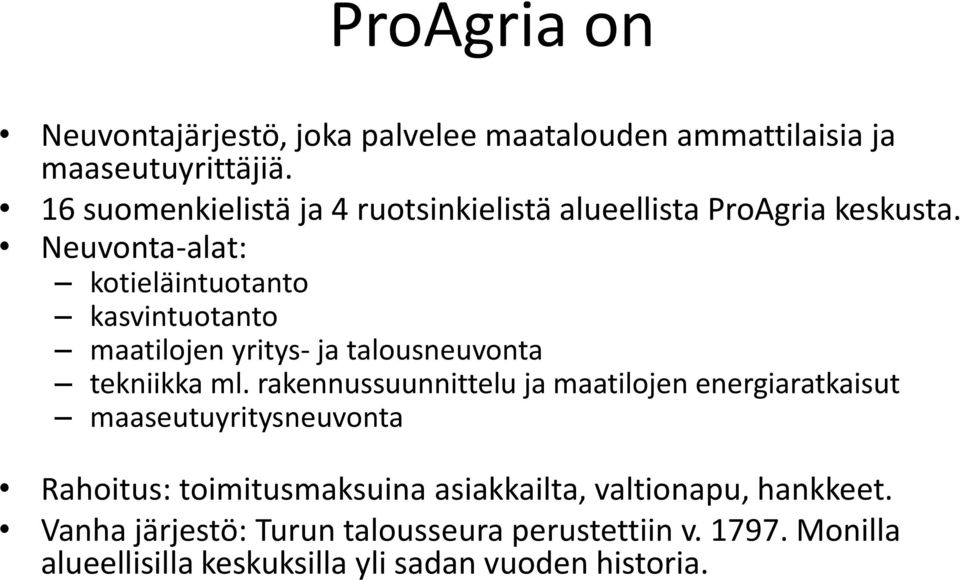 Neuvonta-alat: kotieläintuotanto kasvintuotanto maatilojen yritys- ja talousneuvonta tekniikka ml.