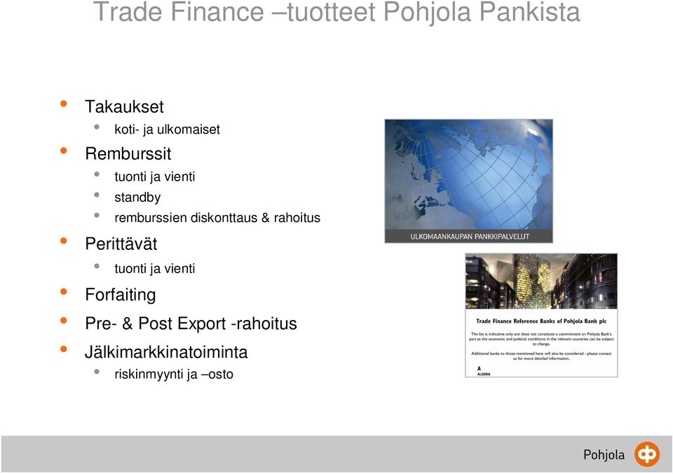 diskonttaus & rahoitus Perittävät tuonti ja vienti Forfaiting