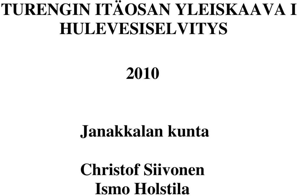 HULEVESISELVITYS 2010