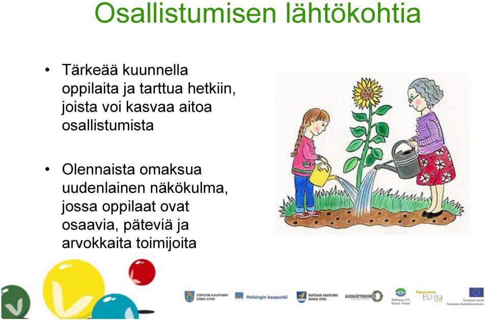 osallistumista Olennaista omaksua uudenlainen