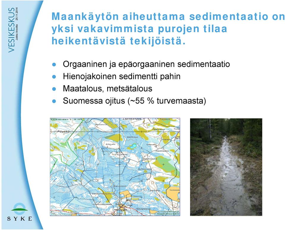 Orgaaninen ja epäorgaaninen sedimentaatio Hienojakoinen