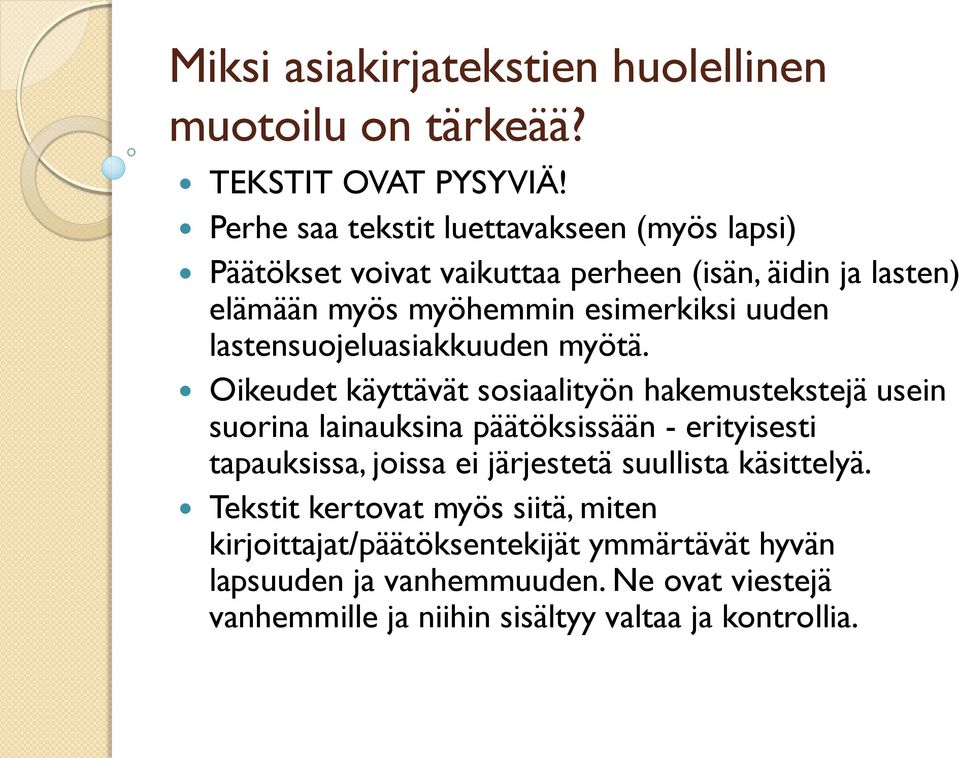 lastensuojeluasiakkuuden myötä.