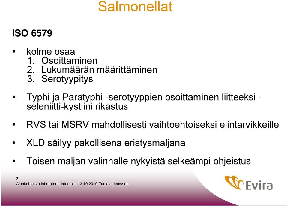 seleniitti-kystiini rikastus RVS tai MSRV mahdollisesti vaihtoehtoiseksi