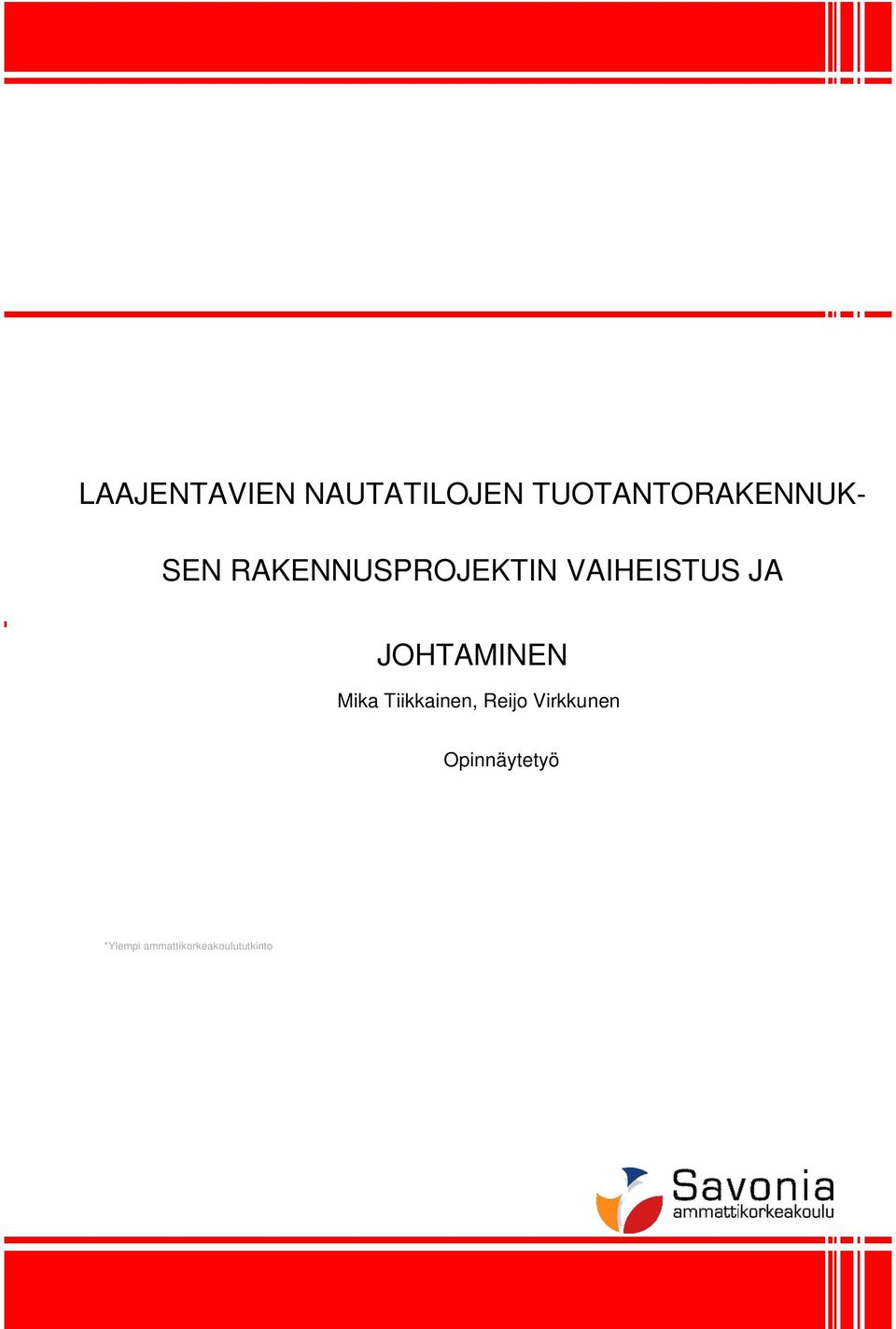 VAIHEISTUS JA JOHTAMINEN Mika Tiikkainen,