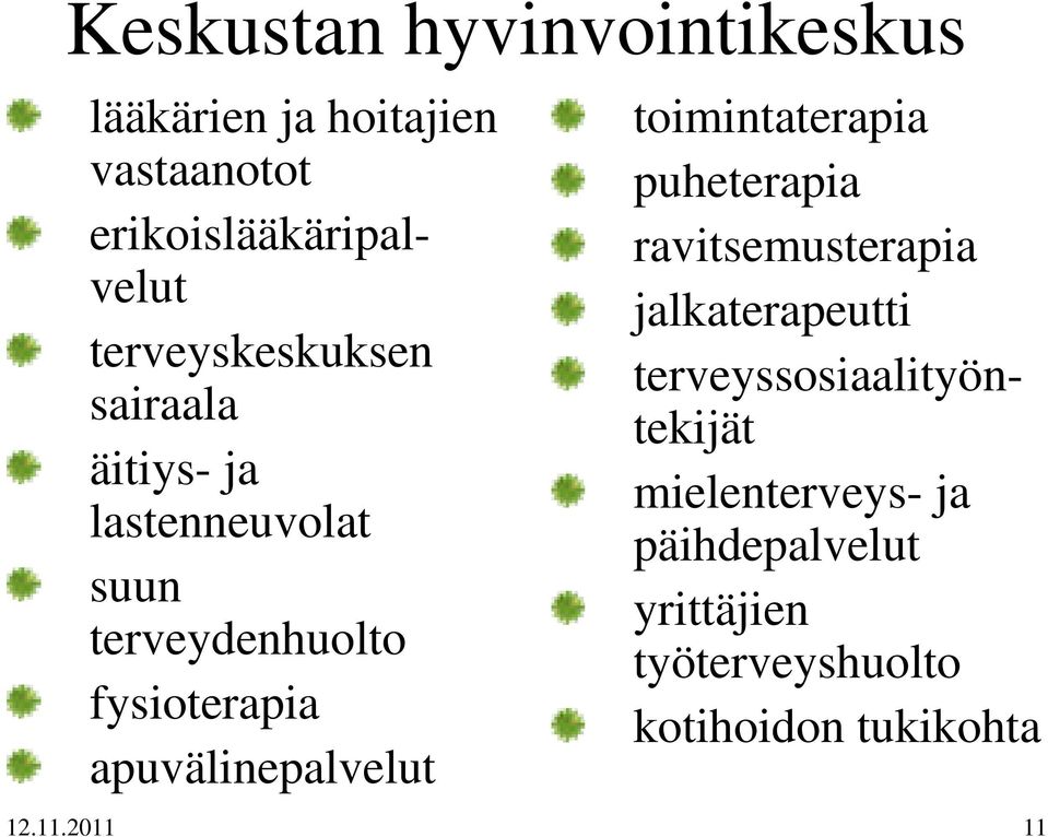 apuvälinepalvelut toimintaterapia puheterapia ravitsemusterapia jalkaterapeutti