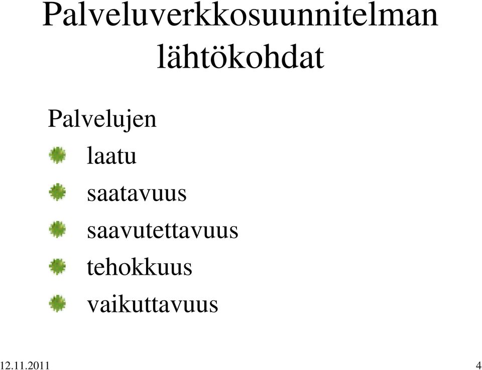 saatavuus saavutettavuus