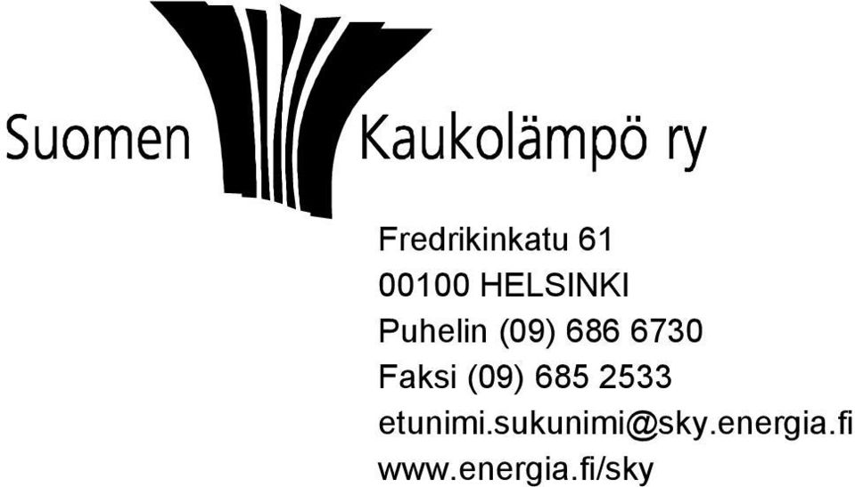 Faksi (09) 685 2533 etunimi.