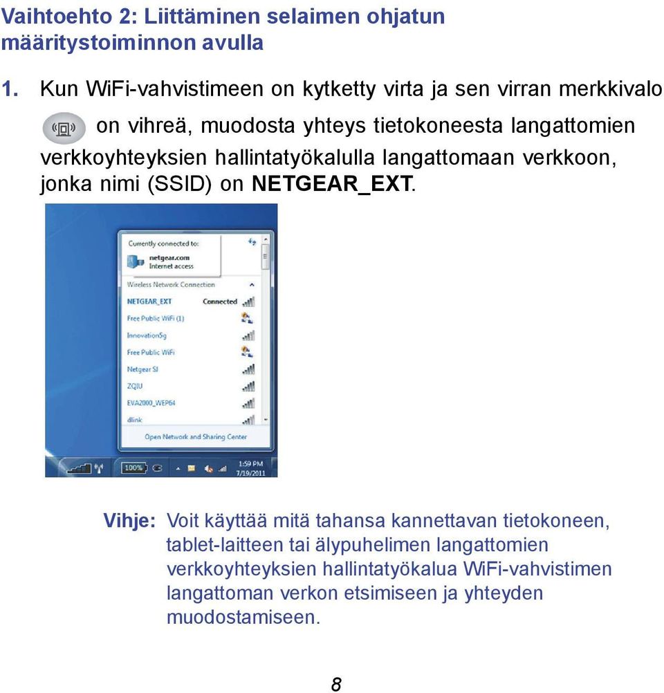 verkkoyhteyksien hallintatyökalulla langattomaan verkkoon, jonka nimi (SSID) on NETGEAR_EXT.