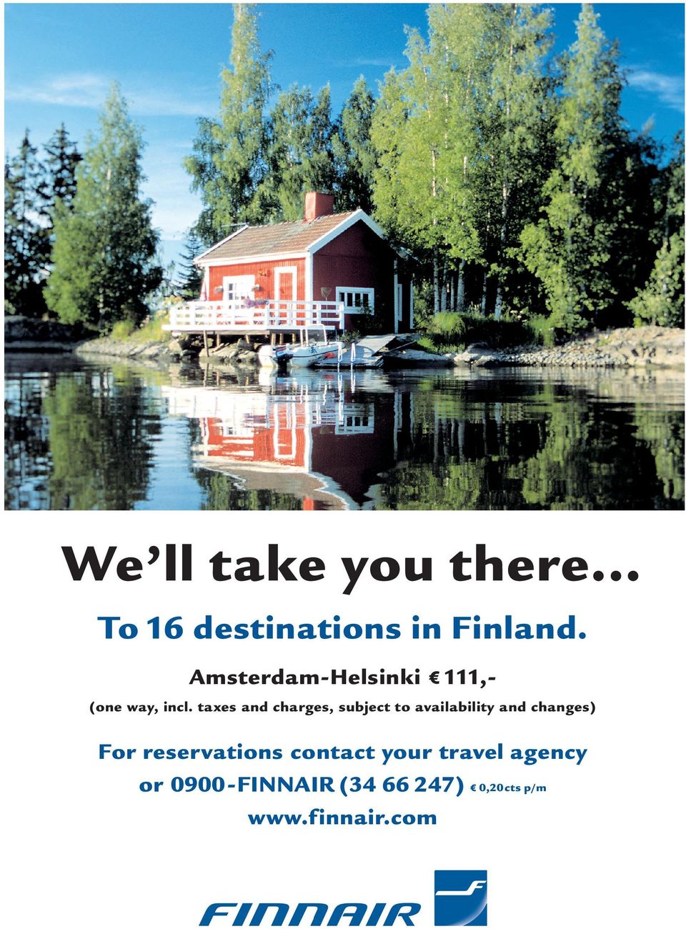 taxes and charges, subject to availability and changes) For reservations contact your
