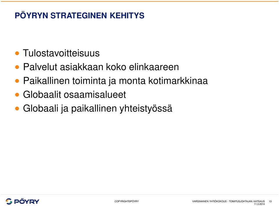 kotimarkkinaa Globaalit osaamisalueet Globaali ja