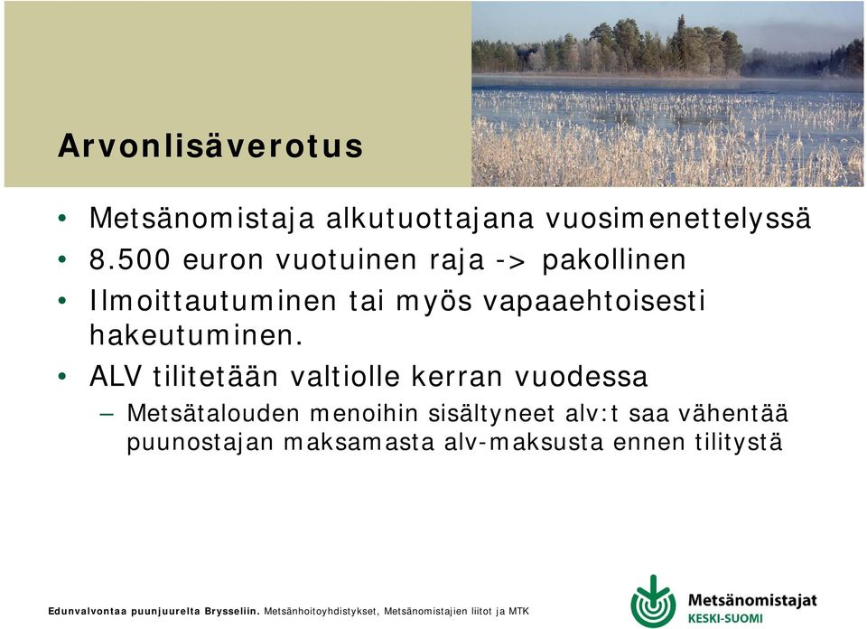 vapaaehtoisesti hakeutuminen.