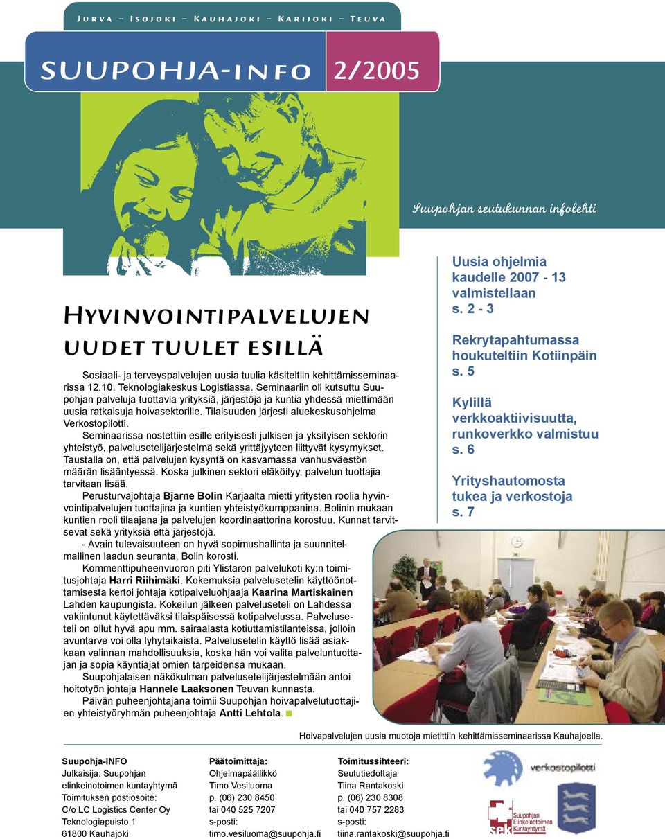 Tilaisuuden järjesti aluekeskusohjelma Verkostopilotti.