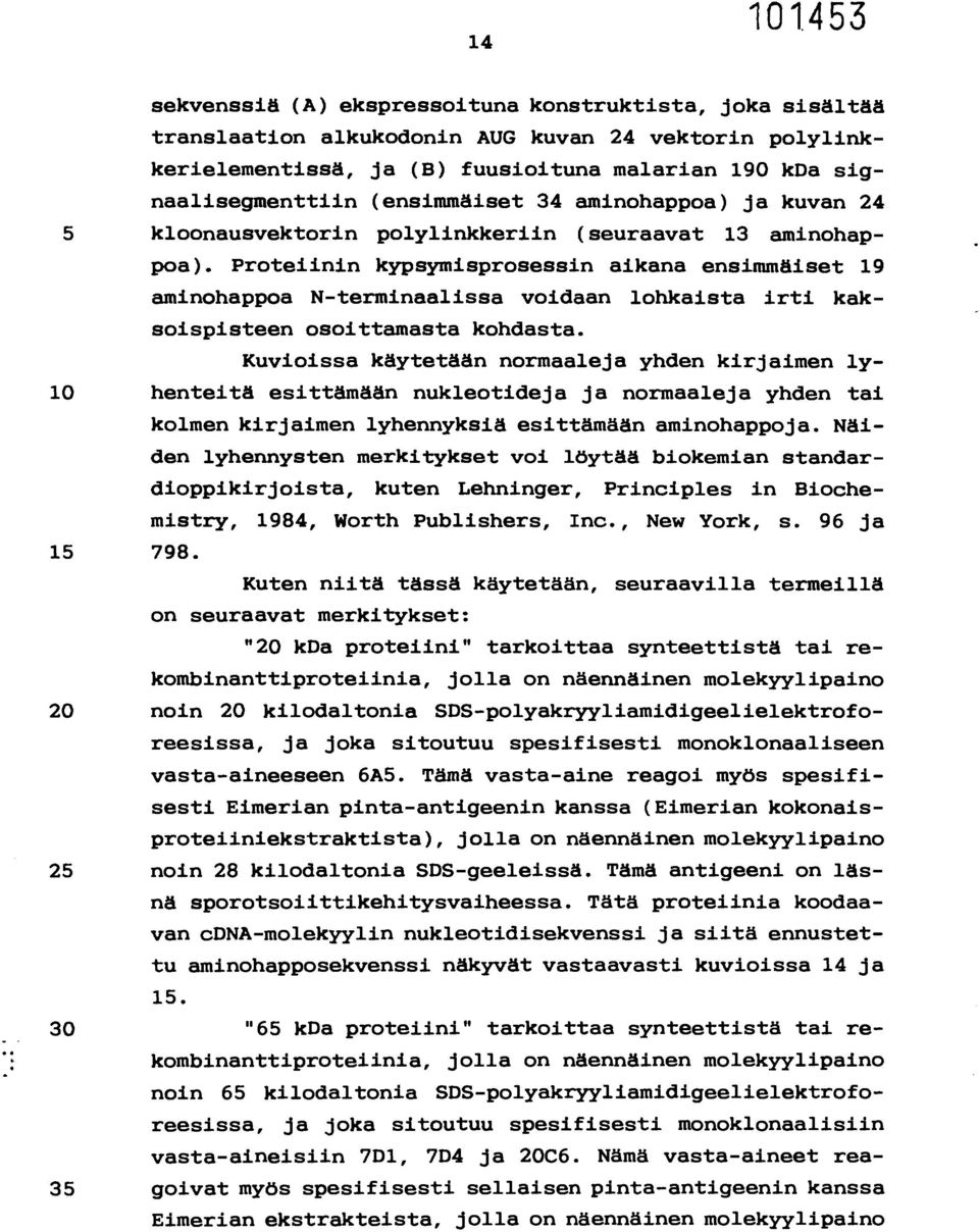 (ensimmäiset 34 aminohappoa) ja kuvan 24 5 kloonausvektorin polylinkkeriin (seuraavat 13 aminohappoa).