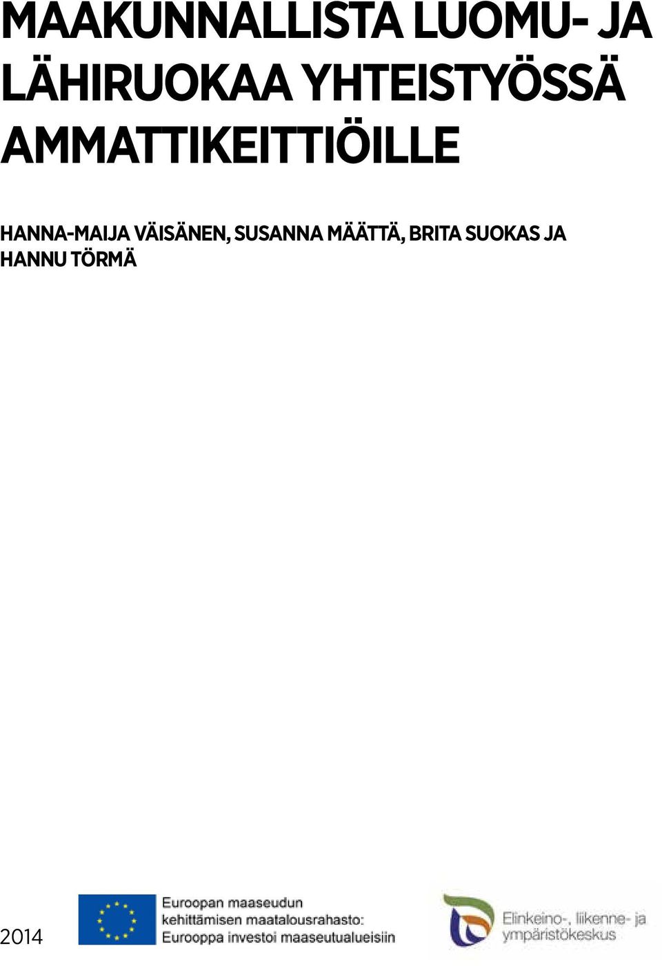 ammattikeittiöille Hanna-Maija