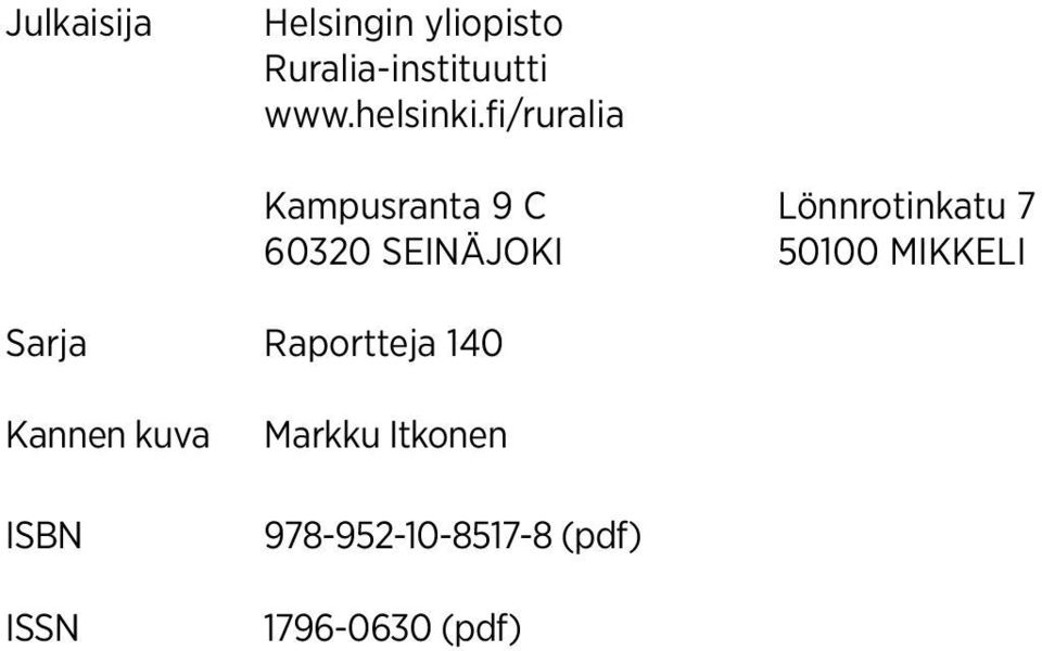 fi/ruralia Sarja Raportteja 140 Kampusranta 9 C