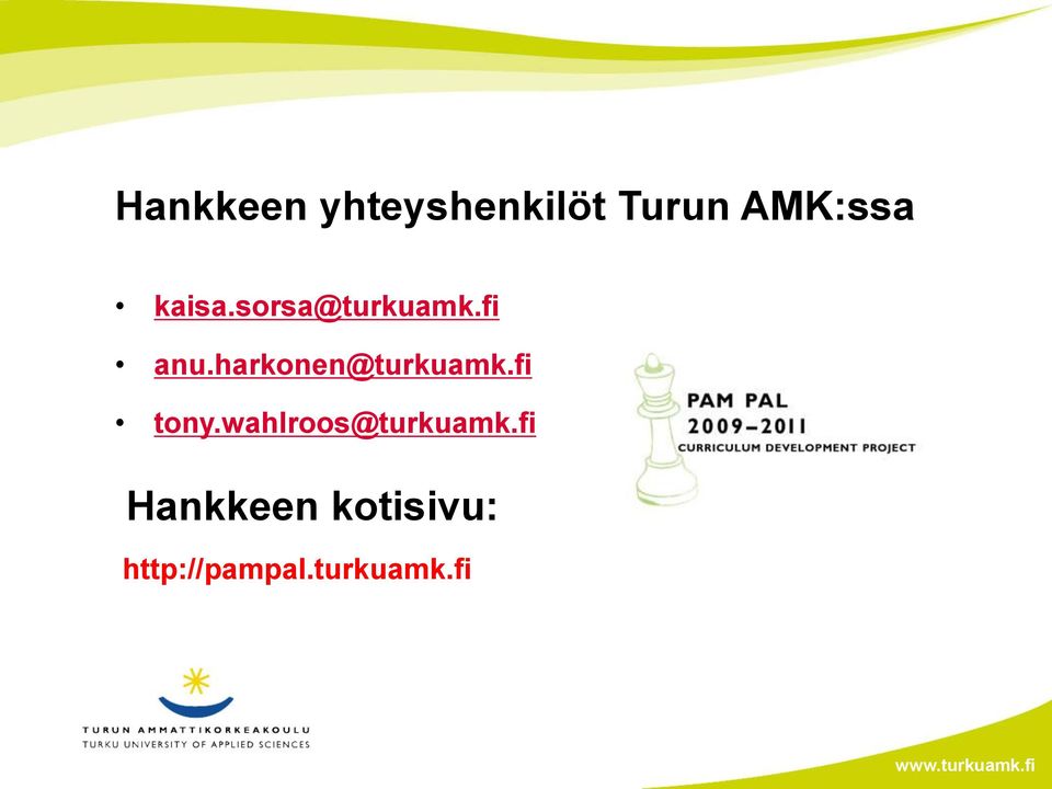 harkonen@turkuamk.fi tony.