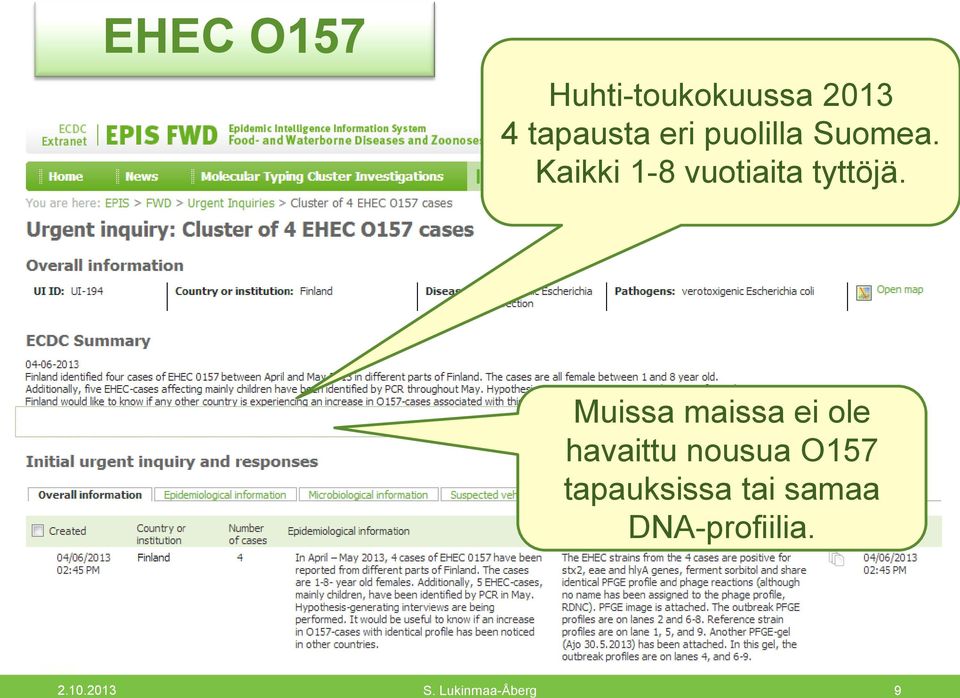 Muissa maissa ei ole havaittu nousua O157