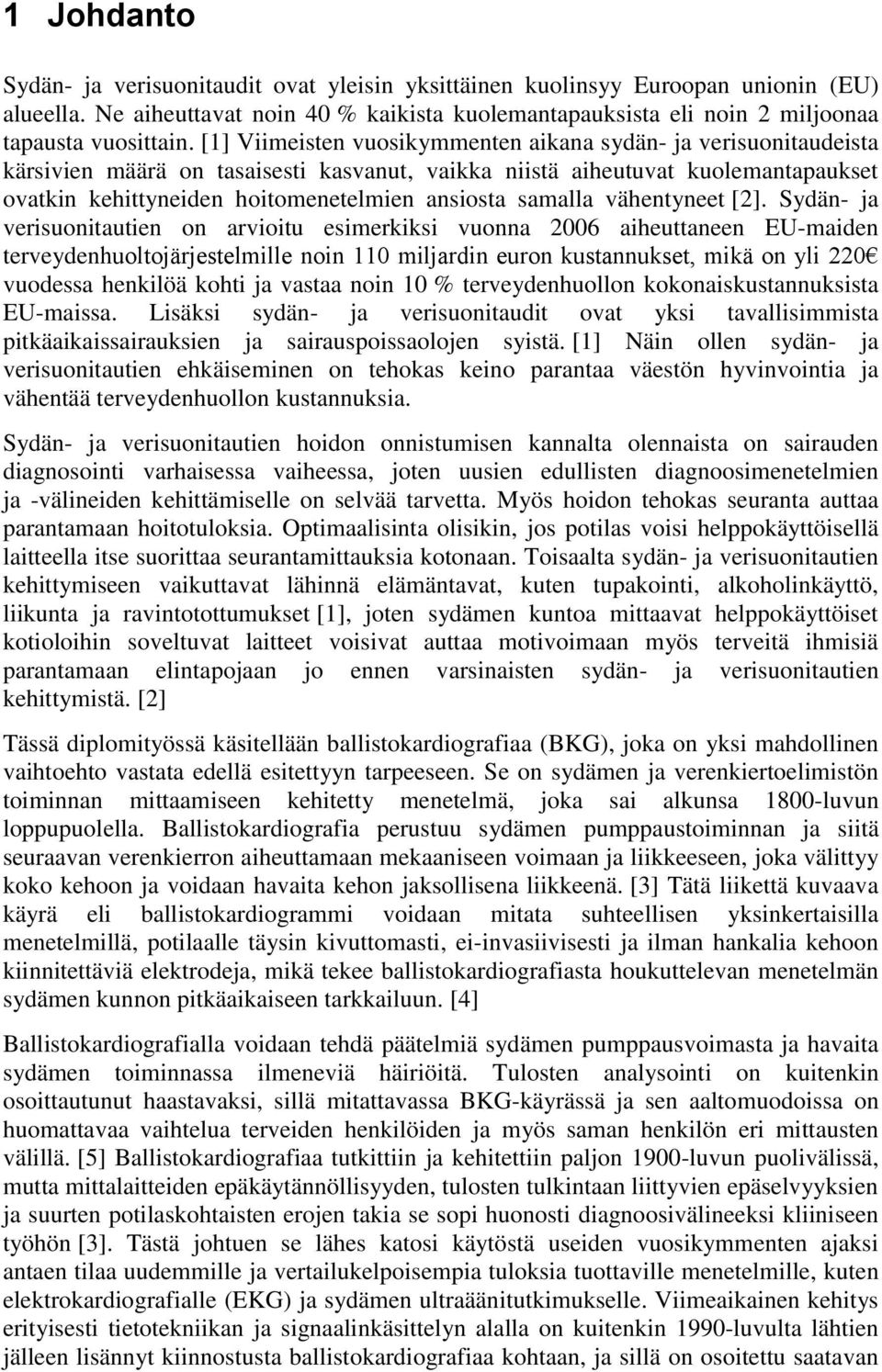 samalla vähentyneet [2].