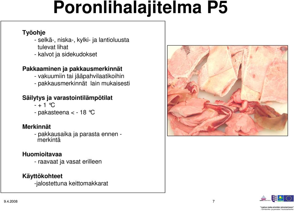 ja sidekudokset - pakkausaika ja parasta