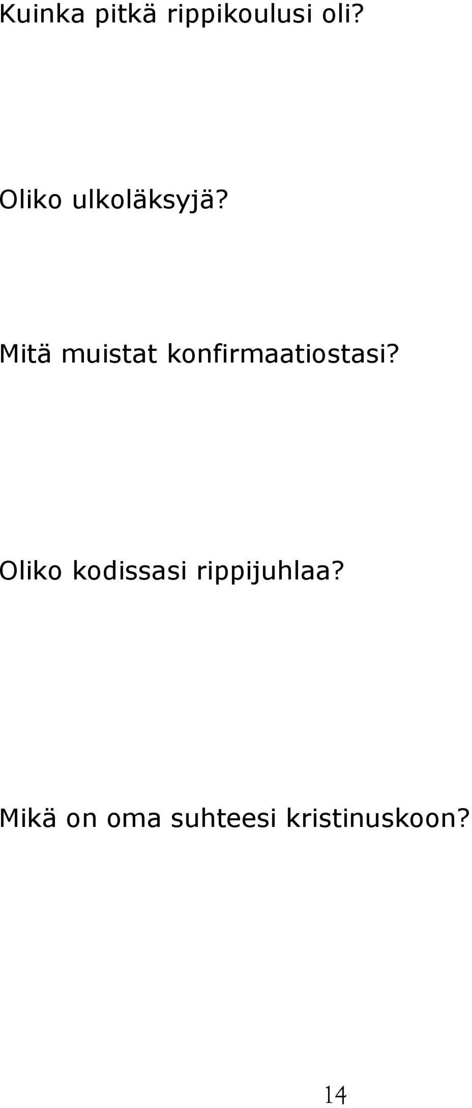 Mitä muistat konfirmaatiostasi?