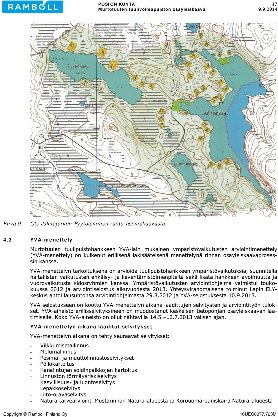 osayleiskaavaprosessin kanssa.