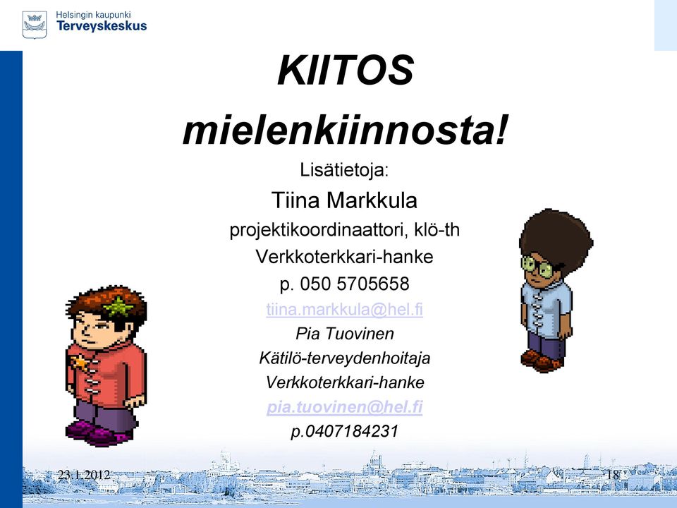 Verkkoterkkari-hanke p. 050 5705658 tiina.markkula@hel.