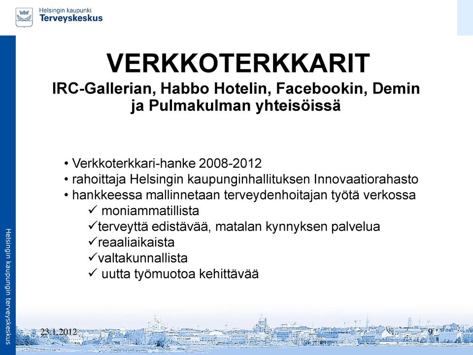 Innovaatiorahasto hankkeessa mallinnetaan terveydenhoitajan työtä verkossa moniammatillista terveyttä
