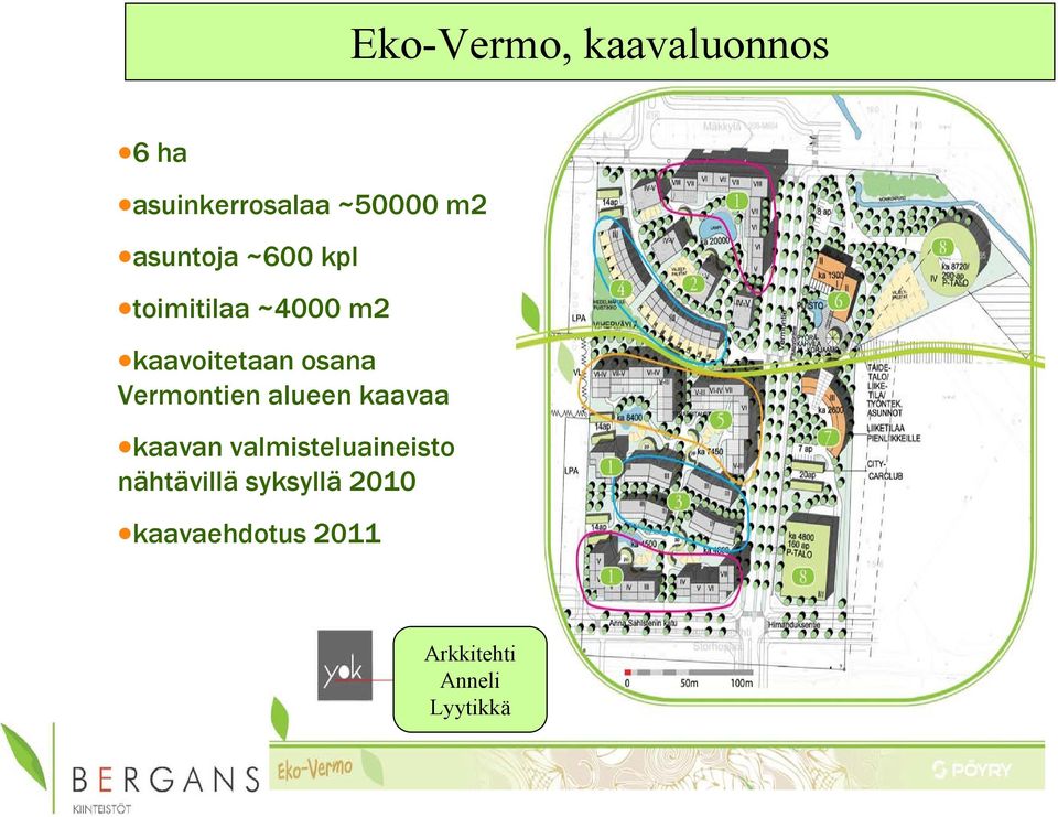 Vermontien alueen kaavaa kaavan valmisteluaineisto
