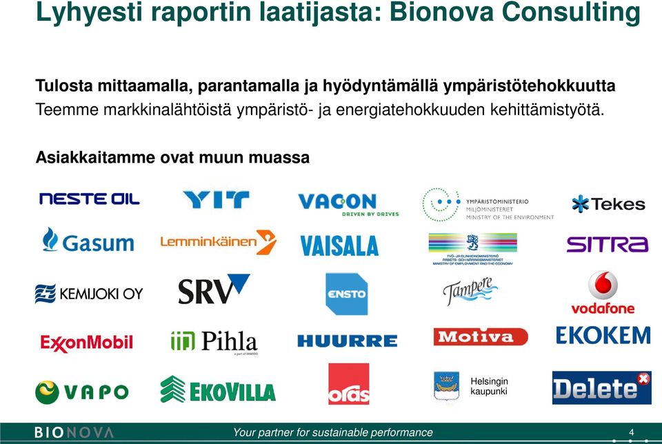 ympäristö- ja energiatehokkuuden kehittämistyötä.