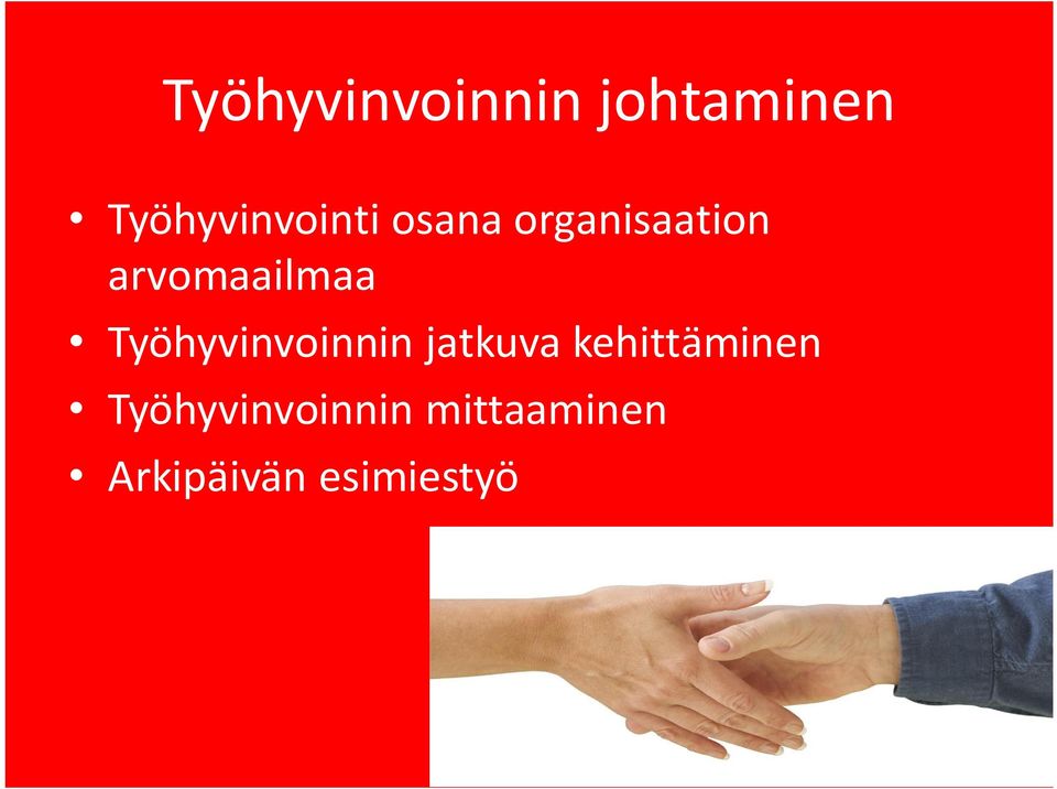 arvomaailmaa Työhyvinvoinnin jatkuva