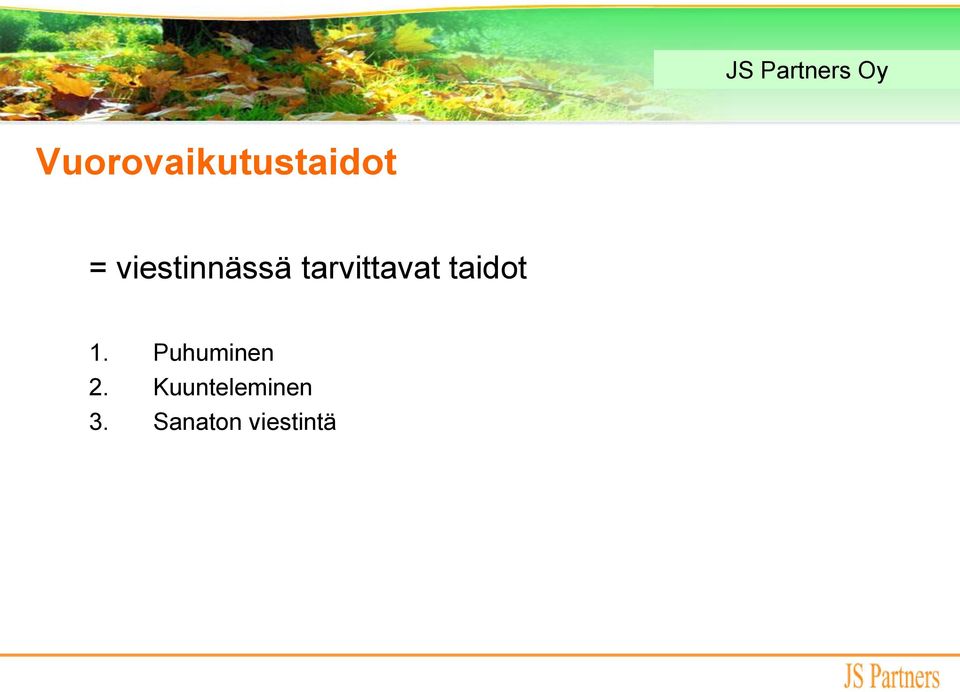 taidot. Puhuminen.