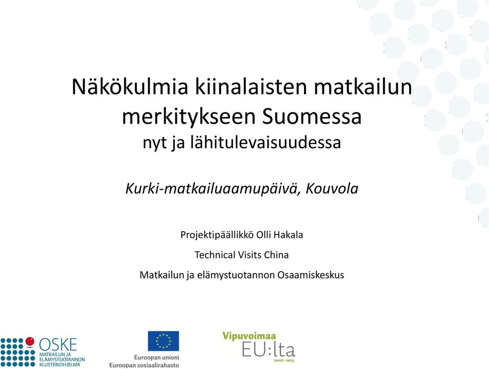 Kurki-matkailuaamupäivä, Kouvola Projektipäällikkö