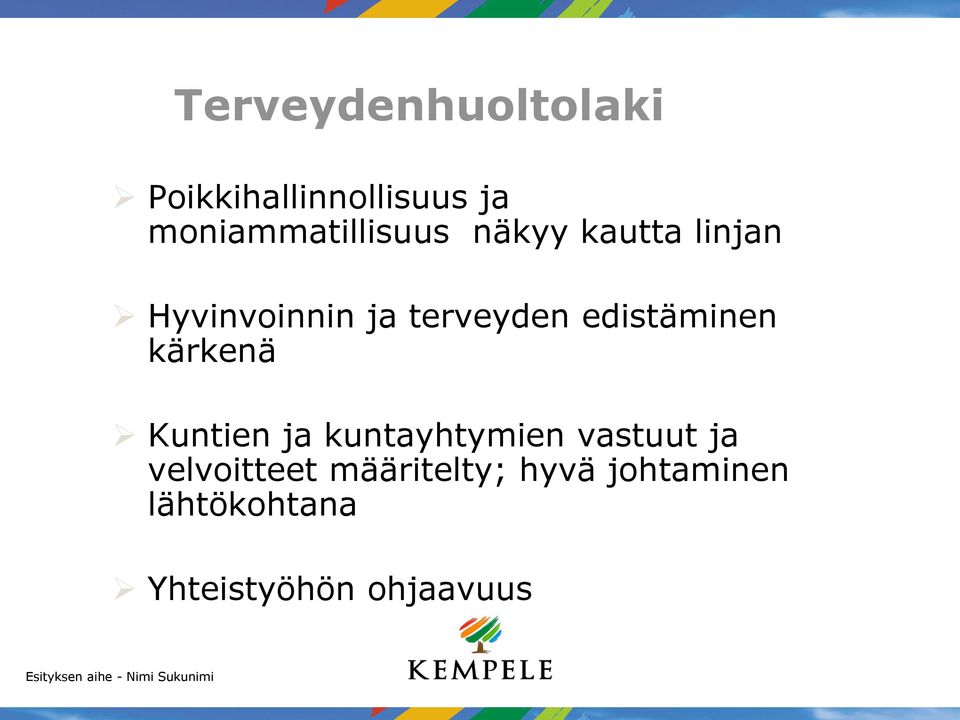 terveyden edistäminen kärkenä Kuntien ja kuntayhtymien