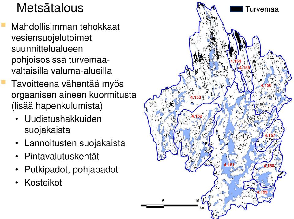 orgaanisen aineen kuormitusta (lisää hapenkulumista) Uudistushakkuiden