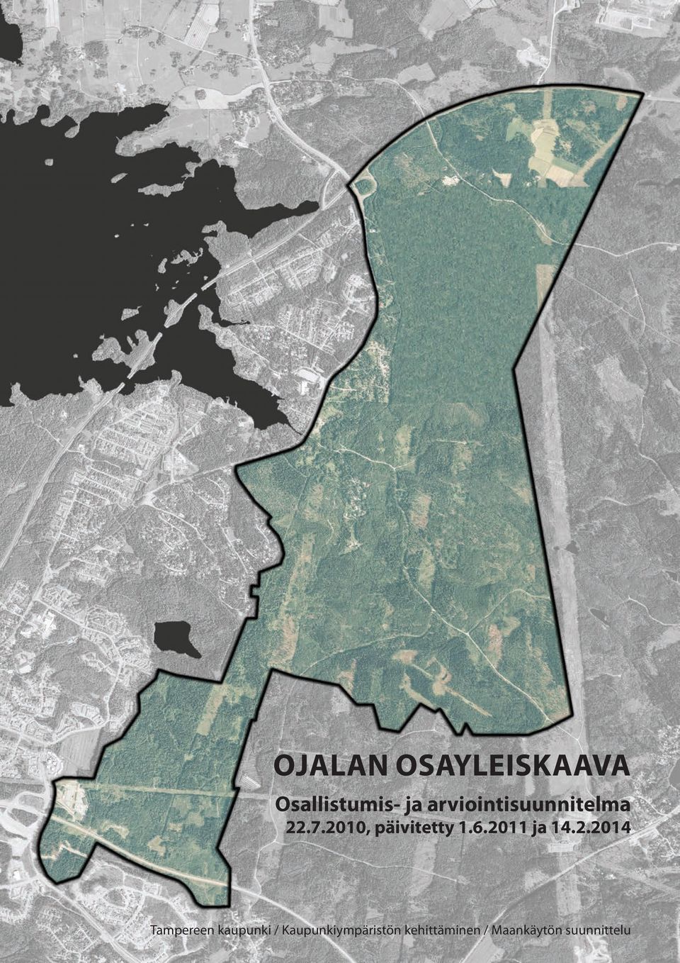 6.2011 ja 14.2.2014 Tampereen kaupunki /