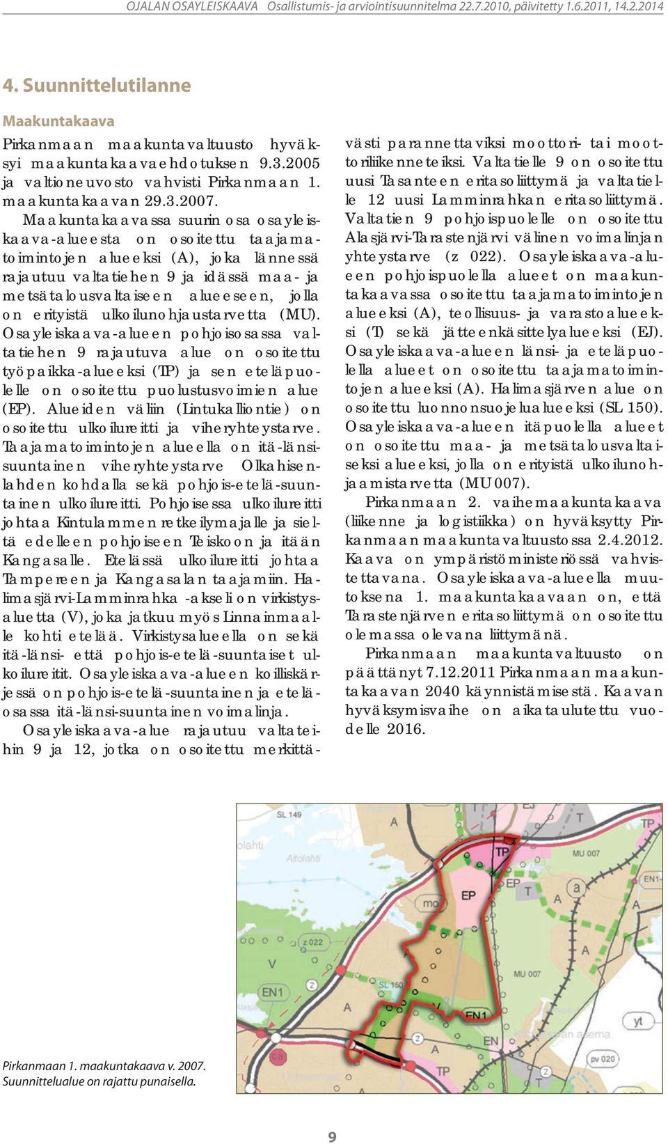 erityistä ulkoilunohjaustarvetta (MU).
