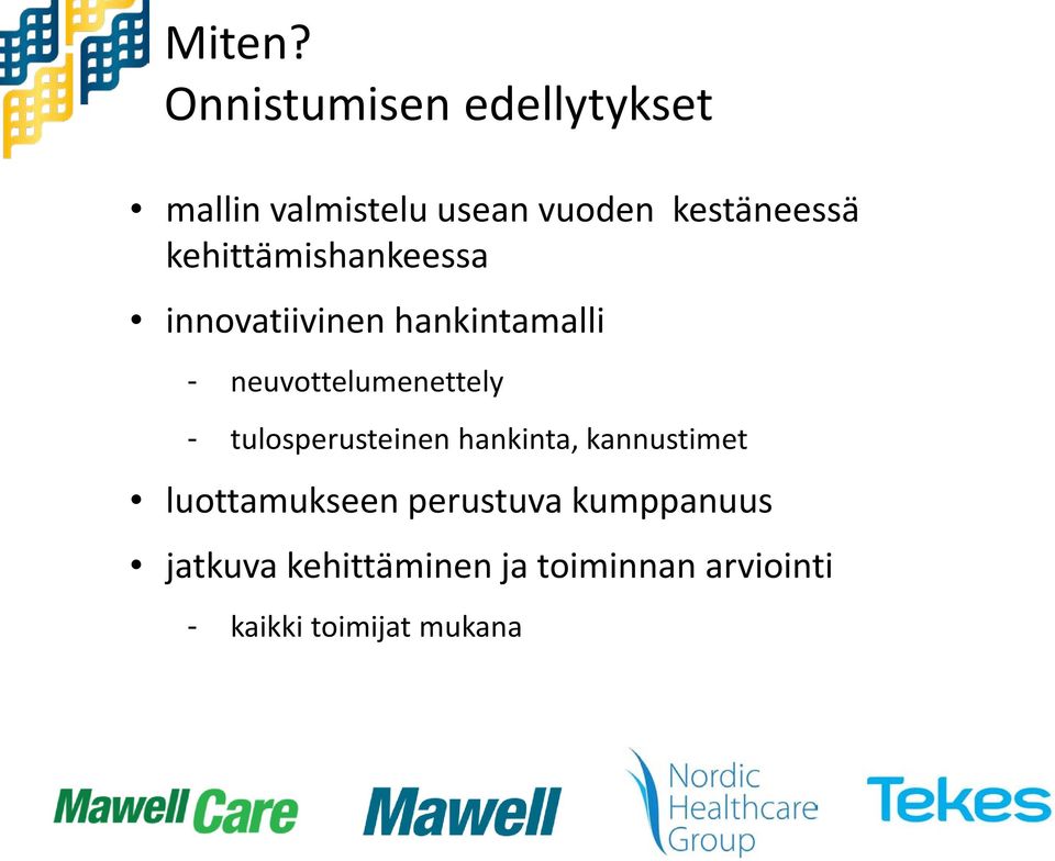 kehittämishankeessa innovatiivinen hankintamalli - neuvottelumenettely -