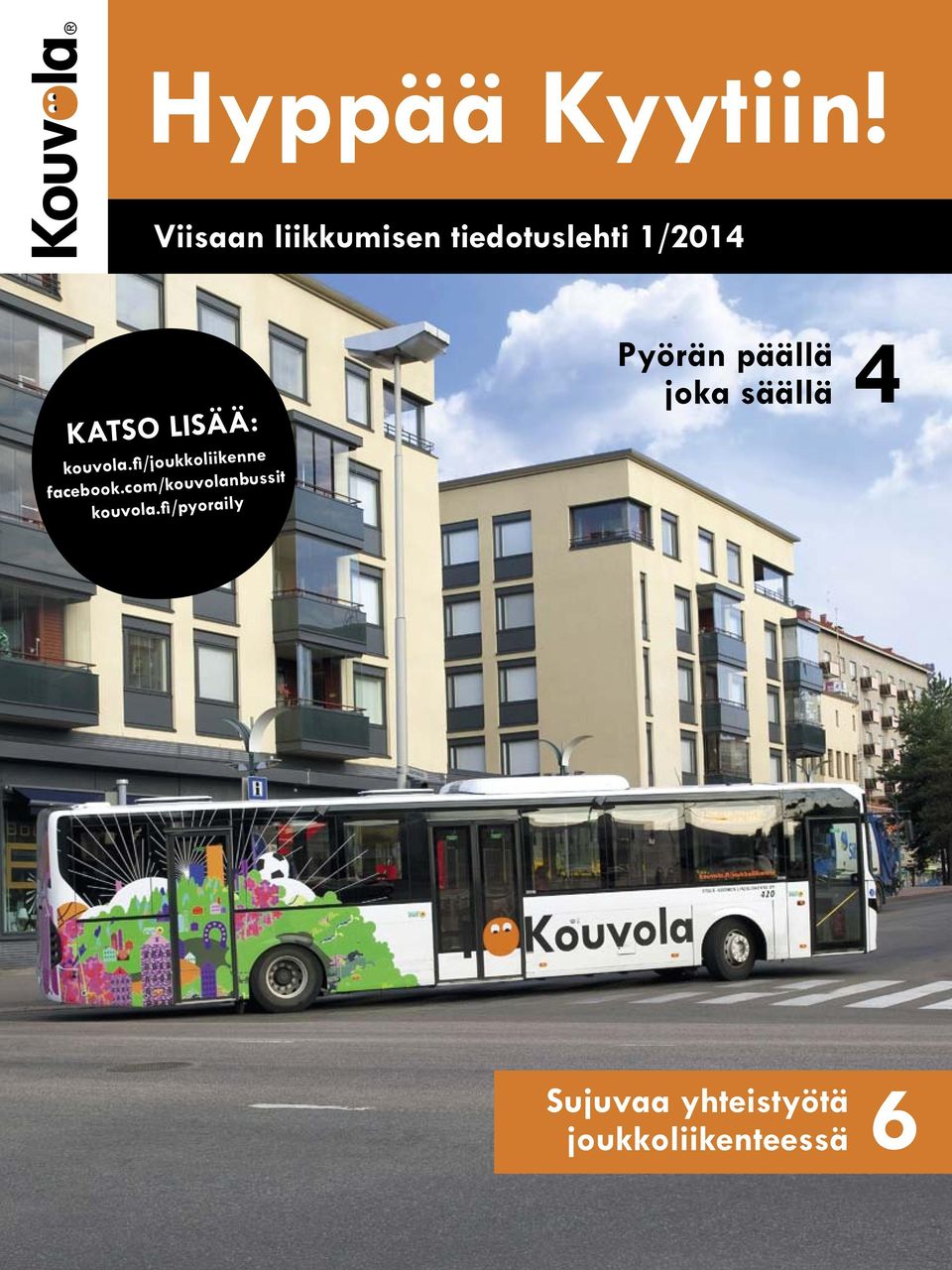 fi/joukkoliikenne facebook.com/kouvolanbussit kouvola.