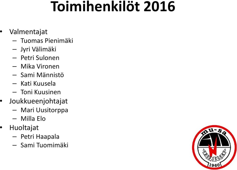 Kuusinen Joukkueenjohtajat Mari Uusitorppa Milla Elo