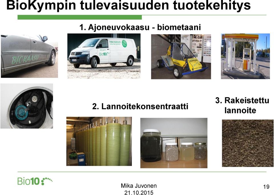 Ajoneuvokaasu - biometaani 2.