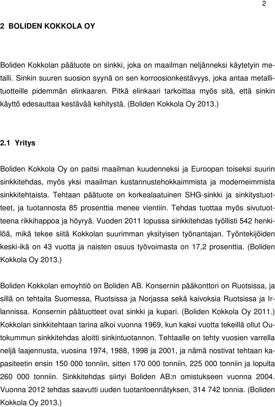 (Boliden Kokkola Oy 2013.) 2.