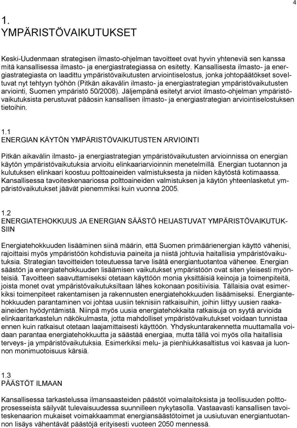 ympäristövaikutusten arviointi, Suomen ympäristö 50/2008).