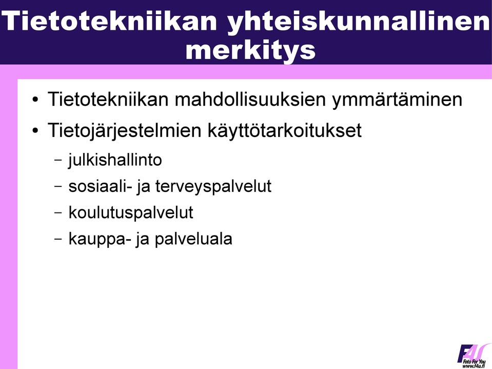 Tietojärjestelmien käyttötarkoitukset