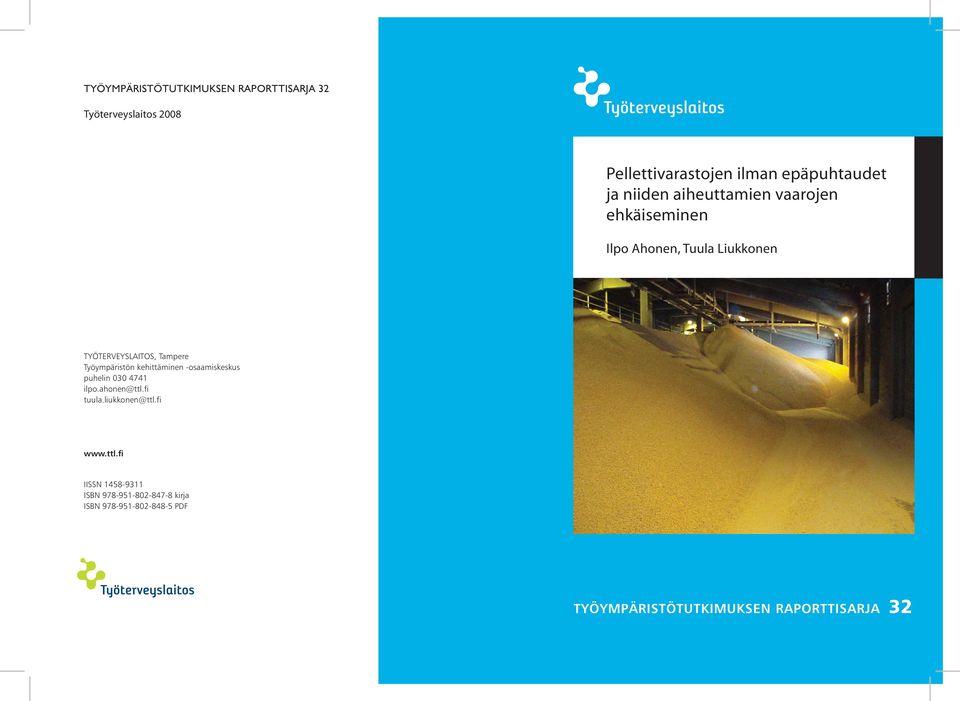 Työympäristön kehittäminen -osaamiskeskus puhelin 030 4741 ilpo.ahonen@ttl.fi tuula.liukkonen@ttl.fi www.